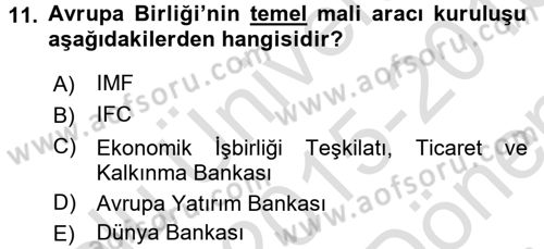 Dış Ticaretle İlgili Kurumlar ve Kuruluşlar Dersi 2015 - 2016 Yılı (Final) Dönem Sonu Sınav Soruları 11. Soru