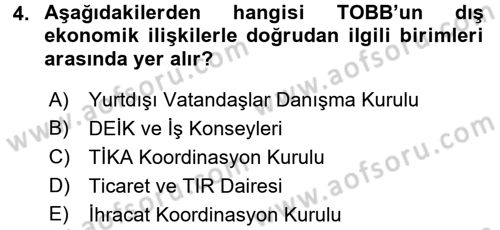 Dış Ticaretle İlgili Kurumlar ve Kuruluşlar Dersi 2015 - 2016 Yılı (Final) Dönem Sonu Sınav Soruları 4. Soru
