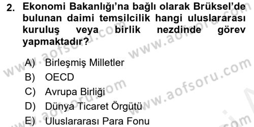 Dış Ticaretle İlgili Kurumlar ve Kuruluşlar Dersi 2015 - 2016 Yılı Tek Ders Sınav Soruları 2. Soru