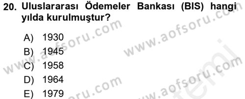 Dış Ticaretle İlgili Kurumlar ve Kuruluşlar Dersi 2015 - 2016 Yılı Tek Ders Sınav Soruları 20. Soru