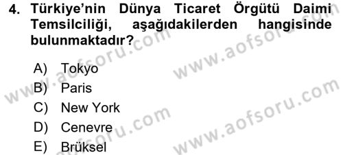 Dış Ticaretle İlgili Kurumlar ve Kuruluşlar Dersi 2015 - 2016 Yılı Tek Ders Sınav Soruları 4. Soru