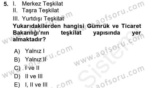 Dış Ticaretle İlgili Kurumlar ve Kuruluşlar Dersi 2015 - 2016 Yılı Tek Ders Sınav Soruları 5. Soru