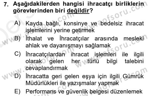 Dış Ticaretle İlgili Kurumlar ve Kuruluşlar Dersi 2015 - 2016 Yılı Tek Ders Sınav Soruları 7. Soru