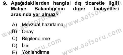 Dış Ticaretle İlgili Kurumlar ve Kuruluşlar Dersi 2015 - 2016 Yılı Tek Ders Sınav Soruları 9. Soru