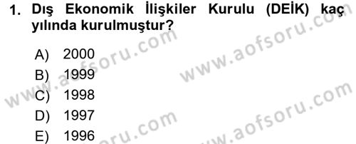 Dış Ticaretle İlgili Kurumlar ve Kuruluşlar Dersi 2016 - 2017 Yılı 3 Ders Sınav Soruları 1. Soru