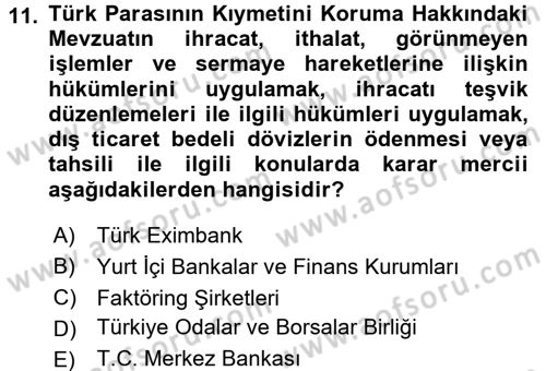 Dış Ticaretle İlgili Kurumlar ve Kuruluşlar Dersi 2016 - 2017 Yılı 3 Ders Sınav Soruları 11. Soru