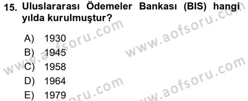 Dış Ticaretle İlgili Kurumlar ve Kuruluşlar Dersi 2016 - 2017 Yılı 3 Ders Sınav Soruları 15. Soru