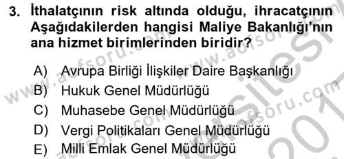 Dış Ticaretle İlgili Kurumlar ve Kuruluşlar Dersi 2016 - 2017 Yılı 3 Ders Sınav Soruları 3. Soru