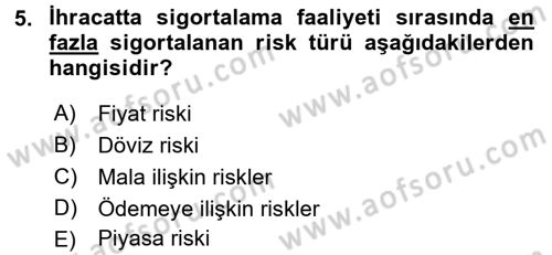 Dış Ticaretle İlgili Kurumlar ve Kuruluşlar Dersi 2016 - 2017 Yılı 3 Ders Sınav Soruları 5. Soru