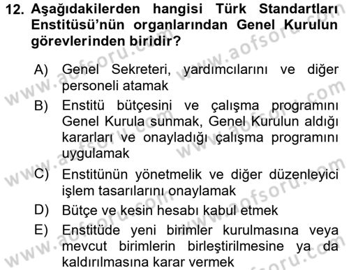 Dış Ticaretle İlgili Kurumlar ve Kuruluşlar Dersi 2016 - 2017 Yılı (Vize) Ara Sınav Soruları 12. Soru