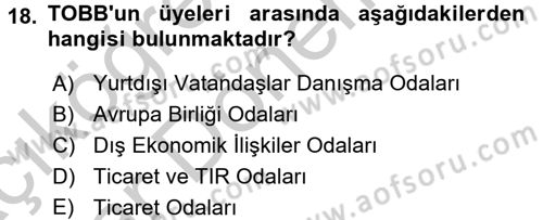 Dış Ticaretle İlgili Kurumlar ve Kuruluşlar Dersi 2016 - 2017 Yılı (Vize) Ara Sınav Soruları 18. Soru
