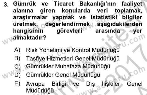 Dış Ticaretle İlgili Kurumlar ve Kuruluşlar Dersi 2016 - 2017 Yılı (Vize) Ara Sınav Soruları 3. Soru