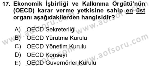 Dış Ticaretle İlgili Kurumlar ve Kuruluşlar Dersi 2016 - 2017 Yılı (Final) Dönem Sonu Sınav Soruları 17. Soru