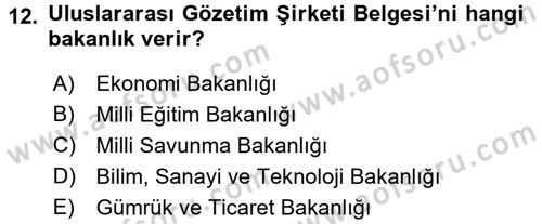 Dış Ticaretle İlgili Kurumlar ve Kuruluşlar Dersi 2017 - 2018 Yılı 3 Ders Sınav Soruları 12. Soru