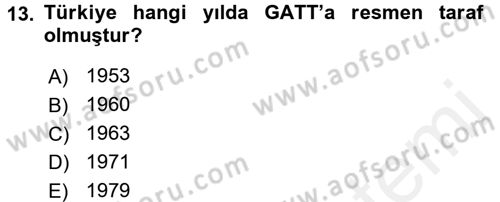 Dış Ticaretle İlgili Kurumlar ve Kuruluşlar Dersi 2017 - 2018 Yılı 3 Ders Sınav Soruları 13. Soru