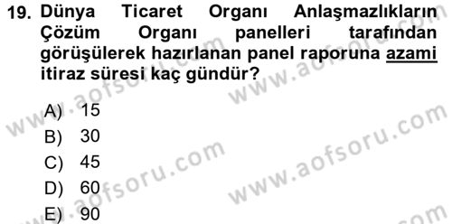 Dış Ticaretle İlgili Kurumlar ve Kuruluşlar Dersi 2017 - 2018 Yılı 3 Ders Sınav Soruları 19. Soru