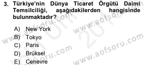 Dış Ticaretle İlgili Kurumlar ve Kuruluşlar Dersi 2017 - 2018 Yılı 3 Ders Sınav Soruları 3. Soru