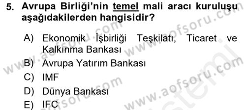 Dış Ticaretle İlgili Kurumlar ve Kuruluşlar Dersi 2017 - 2018 Yılı 3 Ders Sınav Soruları 5. Soru