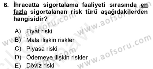 Dış Ticaretle İlgili Kurumlar ve Kuruluşlar Dersi 2017 - 2018 Yılı 3 Ders Sınav Soruları 6. Soru