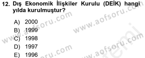 Dış Ticaretle İlgili Kurumlar ve Kuruluşlar Dersi 2017 - 2018 Yılı (Vize) Ara Sınav Soruları 12. Soru