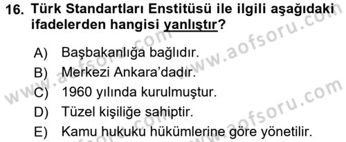 Dış Ticaretle İlgili Kurumlar ve Kuruluşlar Dersi 2017 - 2018 Yılı (Vize) Ara Sınav Soruları 16. Soru