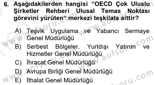 Dış Ticaretle İlgili Kurumlar ve Kuruluşlar Dersi 2017 - 2018 Yılı (Vize) Ara Sınav Soruları 6. Soru