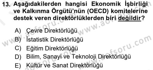 Dış Ticaretle İlgili Kurumlar ve Kuruluşlar Dersi 2017 - 2018 Yılı (Final) Dönem Sonu Sınav Soruları 13. Soru