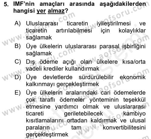 Dış Ticaretle İlgili Kurumlar ve Kuruluşlar Dersi 2017 - 2018 Yılı (Final) Dönem Sonu Sınav Soruları 5. Soru