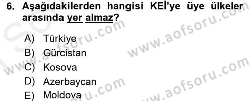Dış Ticaretle İlgili Kurumlar ve Kuruluşlar Dersi 2017 - 2018 Yılı (Final) Dönem Sonu Sınav Soruları 6. Soru