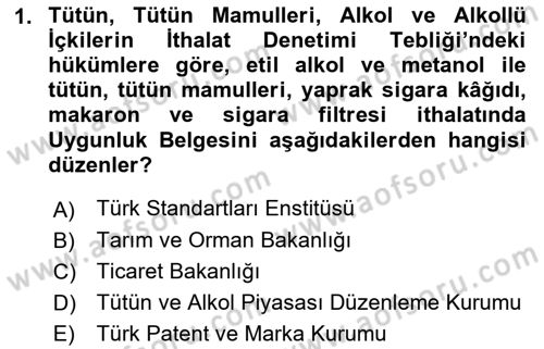 Dış Ticaretle İlgili Kurumlar ve Kuruluşlar Dersi 2018 - 2019 Yılı 3 Ders Sınav Soruları 1. Soru