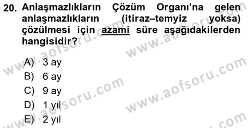 Dış Ticaretle İlgili Kurumlar ve Kuruluşlar Dersi 2018 - 2019 Yılı 3 Ders Sınav Soruları 20. Soru