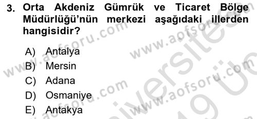 Dış Ticaretle İlgili Kurumlar ve Kuruluşlar Dersi 2018 - 2019 Yılı 3 Ders Sınav Soruları 3. Soru
