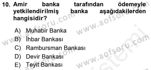 Dış Ticaretle İlgili Kurumlar ve Kuruluşlar Dersi 2018 - 2019 Yılı (Vize) Ara Sınav Soruları 10. Soru
