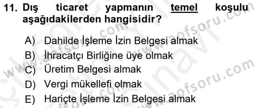 Dış Ticaretle İlgili Kurumlar ve Kuruluşlar Dersi 2018 - 2019 Yılı (Vize) Ara Sınav Soruları 11. Soru