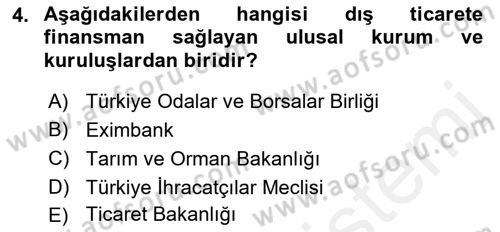 Dış Ticaretle İlgili Kurumlar ve Kuruluşlar Dersi 2018 - 2019 Yılı (Vize) Ara Sınav Soruları 4. Soru