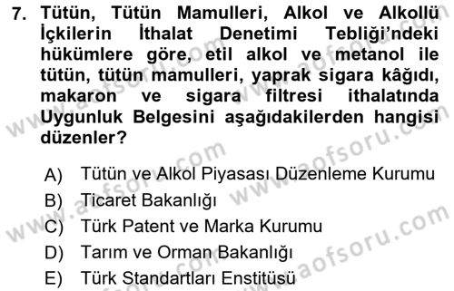 Dış Ticaretle İlgili Kurumlar ve Kuruluşlar Dersi 2018 - 2019 Yılı (Vize) Ara Sınav Soruları 7. Soru