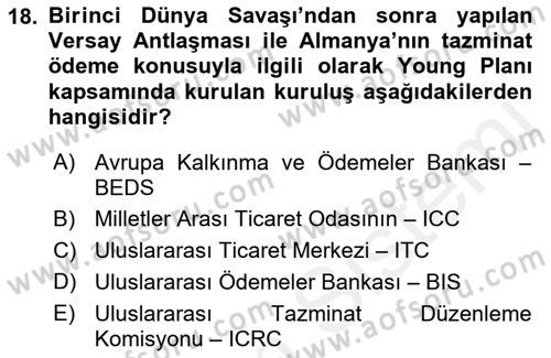 Dış Ticaretle İlgili Kurumlar ve Kuruluşlar Dersi 2018 - 2019 Yılı (Final) Dönem Sonu Sınav Soruları 18. Soru