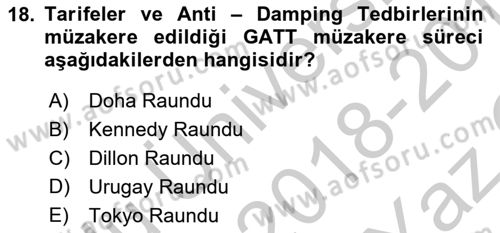 Dış Ticaretle İlgili Kurumlar ve Kuruluşlar Dersi 2018 - 2019 Yılı Yaz Okulu Sınav Soruları 18. Soru