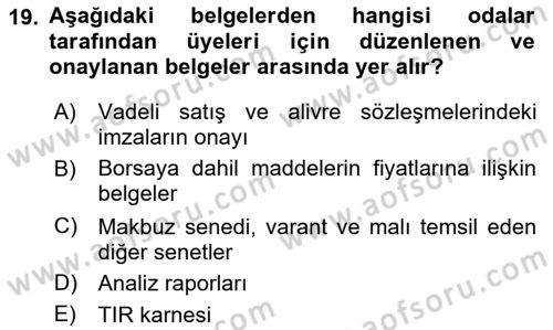 Dış Ticaretle İlgili Kurumlar ve Kuruluşlar Dersi 2018 - 2019 Yılı Yaz Okulu Sınav Soruları 19. Soru