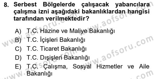 Dış Ticaretle İlgili Kurumlar ve Kuruluşlar Dersi 2018 - 2019 Yılı Yaz Okulu Sınav Soruları 8. Soru