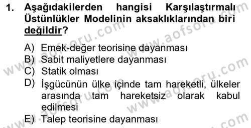 Uluslararası Ticaret Dersi 2012 - 2013 Yılı (Vize) Ara Sınav Soruları 1. Soru