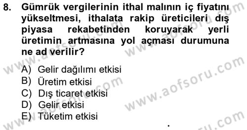 Uluslararası Ticaret Dersi 2012 - 2013 Yılı (Final) Dönem Sonu Sınav Soruları 8. Soru