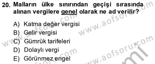 Uluslararası Ticaret Dersi 2013 - 2014 Yılı (Vize) Ara Sınav Soruları 20. Soru