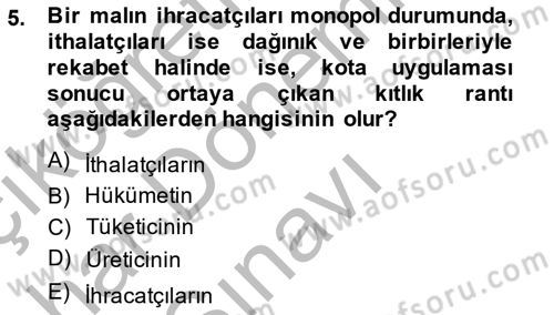 Uluslararası Ticaret Dersi 2013 - 2014 Yılı (Final) Dönem Sonu Sınav Soruları 5. Soru