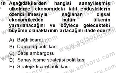 Uluslararası Ticaret Dersi 2013 - 2014 Yılı Tek Ders Sınav Soruları 10. Soru
