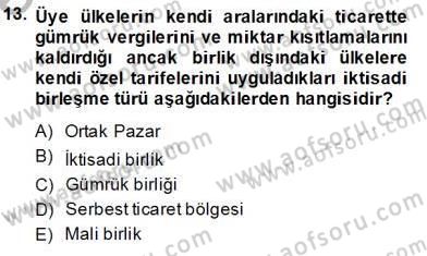 Uluslararası Ticaret Dersi 2013 - 2014 Yılı Tek Ders Sınav Soruları 13. Soru