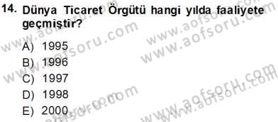 Uluslararası Ticaret Dersi 2013 - 2014 Yılı Tek Ders Sınav Soruları 14. Soru