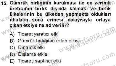Uluslararası Ticaret Dersi 2013 - 2014 Yılı Tek Ders Sınav Soruları 15. Soru