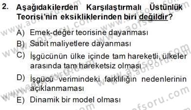 Uluslararası Ticaret Dersi 2013 - 2014 Yılı Tek Ders Sınav Soruları 2. Soru