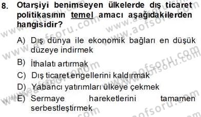 Uluslararası Ticaret Dersi 2013 - 2014 Yılı Tek Ders Sınav Soruları 8. Soru